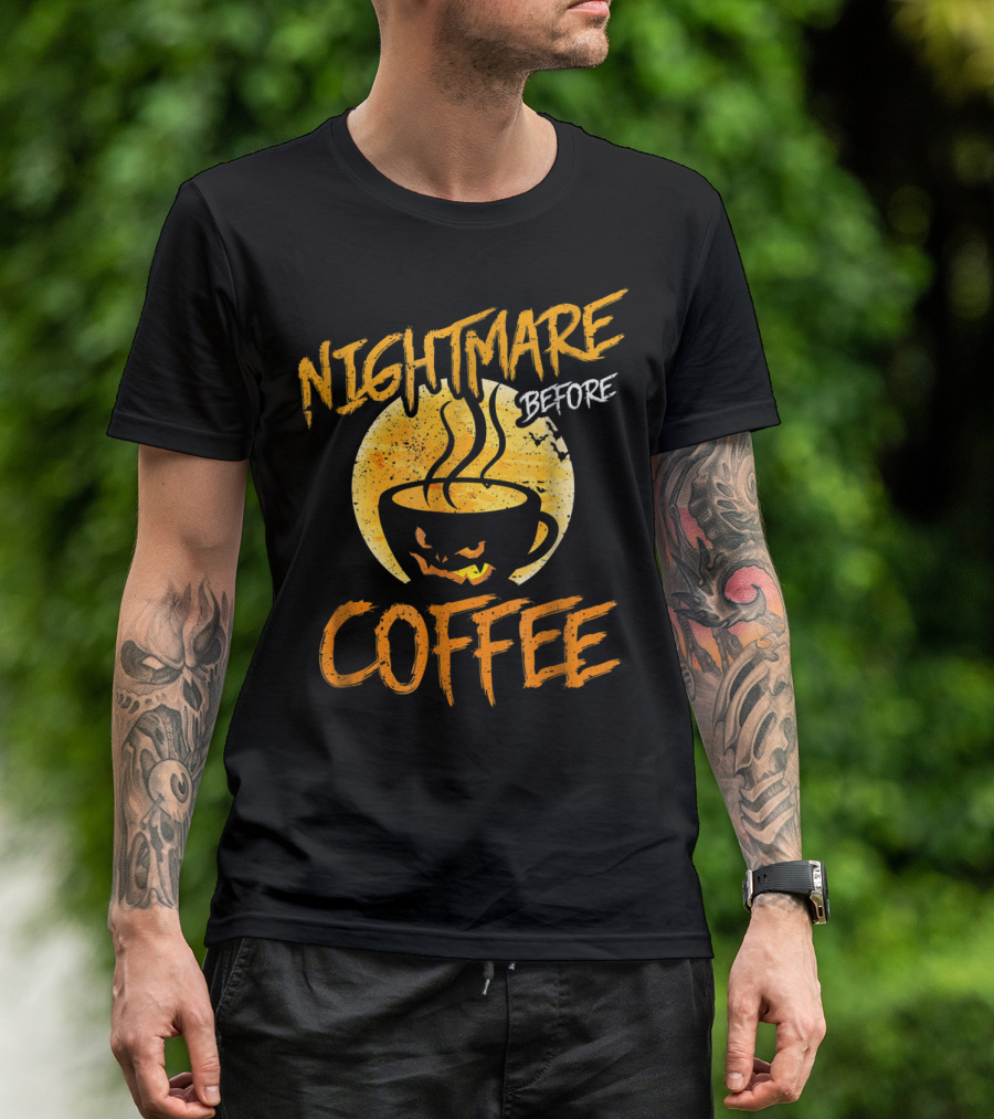 Nightmare Before Coffee Halloween Costume Coffee Lover T-Shirt