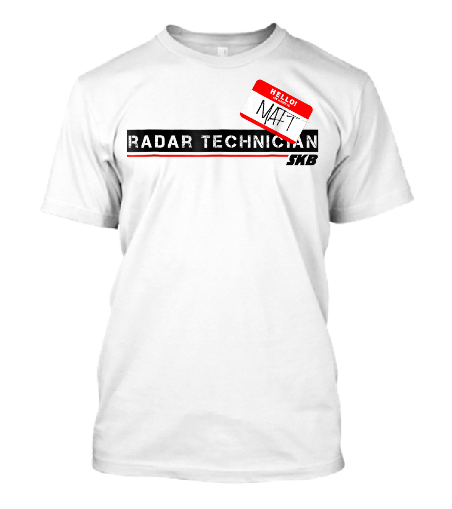 Hello My Name Is Matt Radar Technician Halloween Costumes SKB T-Shirt