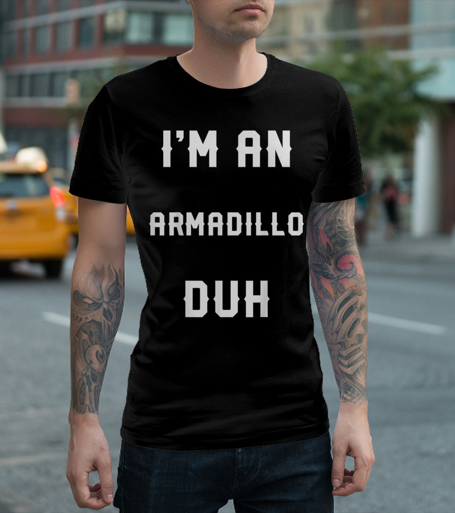I'm An Armadillo Duh Halloween Easy Costume T-Shirt