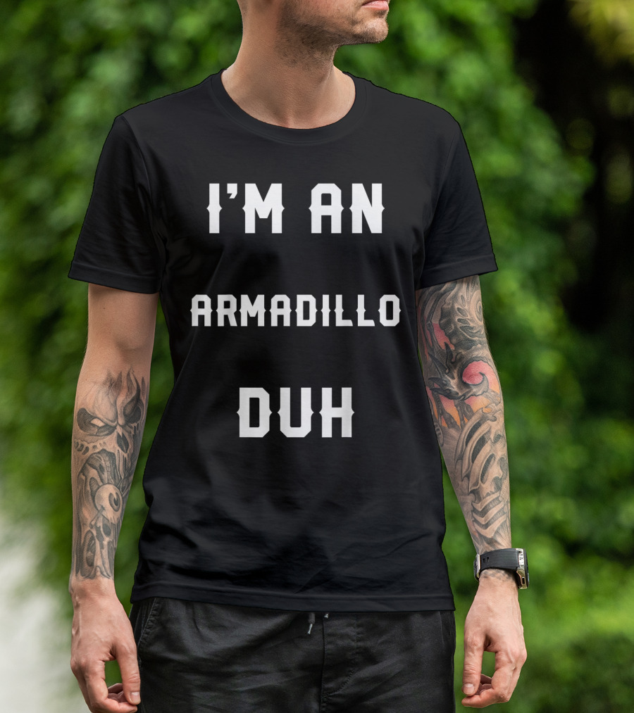 I'm An Armadillo Duh Halloween Easy Costume T-Shirt