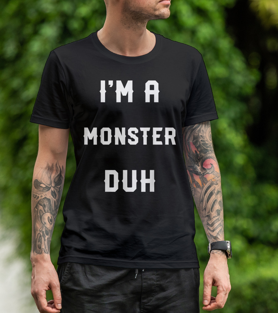 Halloween Easy Monster Costume I'm A Monster Duh T-Shirt