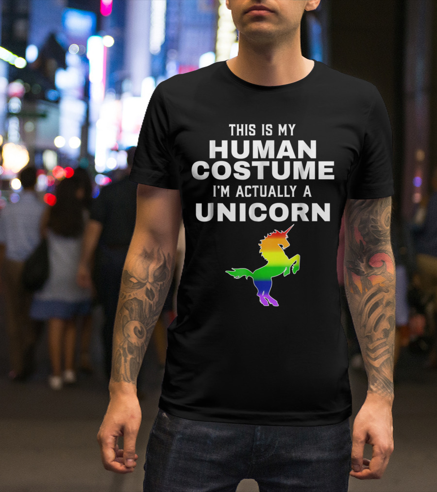 This Is My Human Costume I'm Actually A Unicorn Pride Halloween T-Shirt