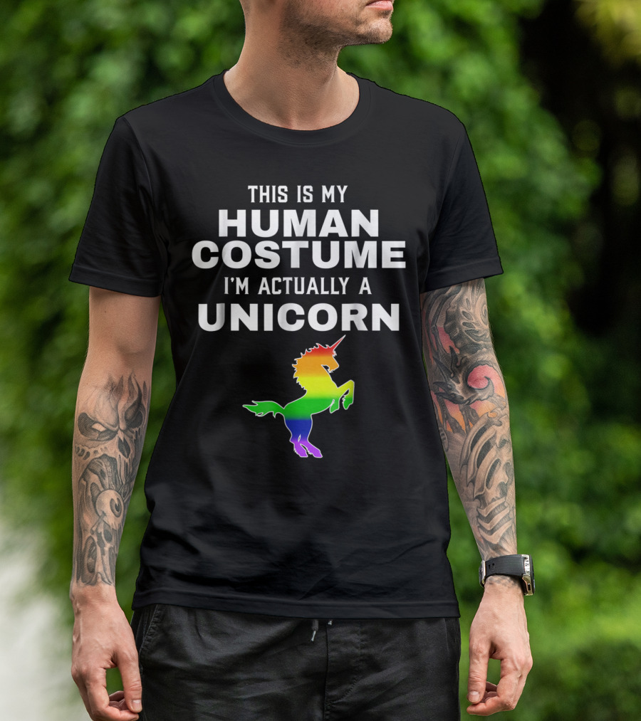 This Is My Human Costume I'm Actually A Unicorn Pride Halloween T-Shirt
