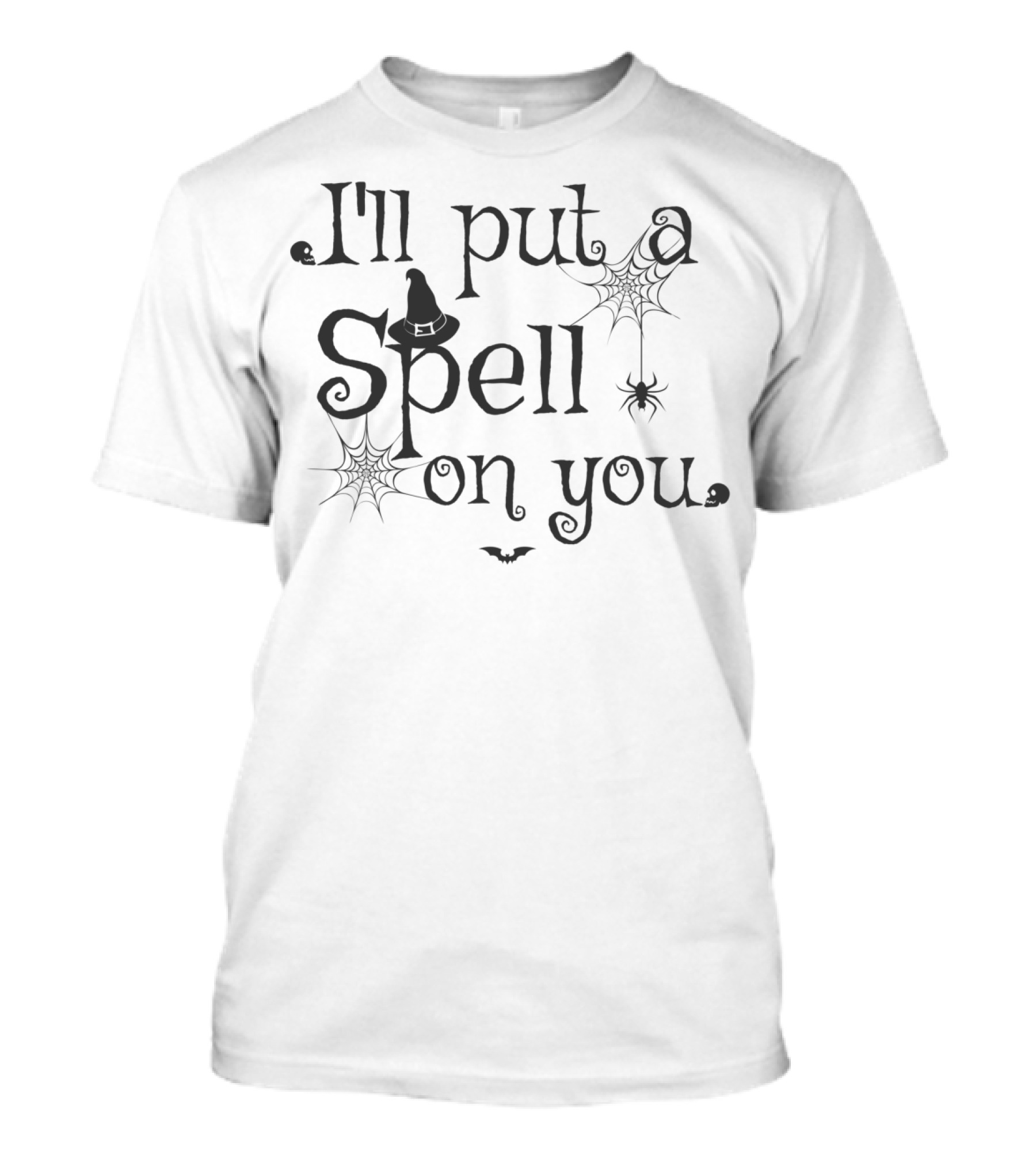 Halloween I'll Put A Spell On You Witch Hat Spiders Webs Funny T-Shirt