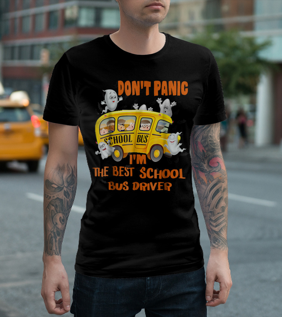 Don't Panic I'm the Best School Bus Driver Halloween Ghosts T-Shirt