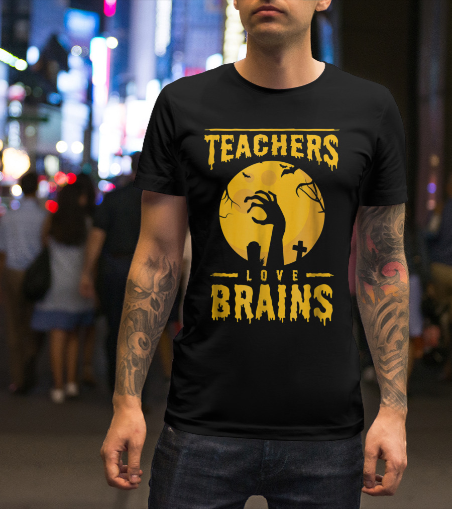 Teachers Love Brains Halloween Zombie T-Shirt
