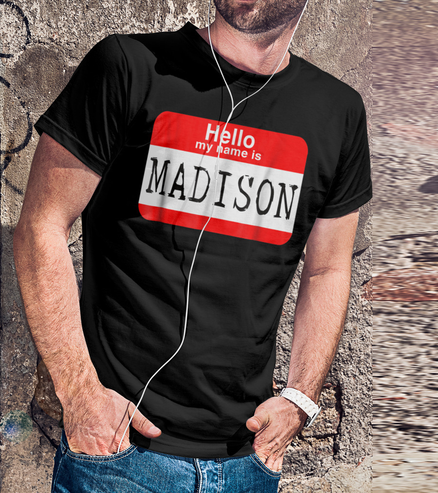 Hello My Name Is Madison Halloween Horror Name Tag T-Shirt