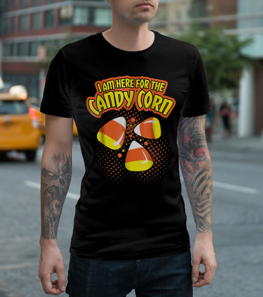 I Am Here For The Candy Corn Fun Halloween Treat-Filled Adventure T-Shirt