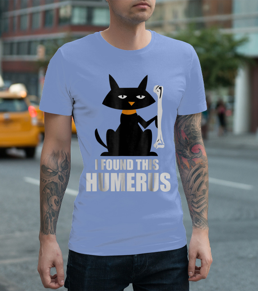 I Found This Humerus Cats Humorous Black Cat with Bone T-Shirt