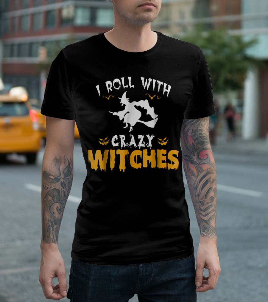 I Roll With Crazy Witches Flying Witch with Bats and Jack-o'-Lantern Faces Halloween T-Shirt