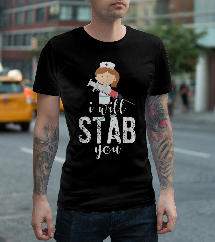 I Will Stab You Funny Halloween Nurse Syringe T-Shirt