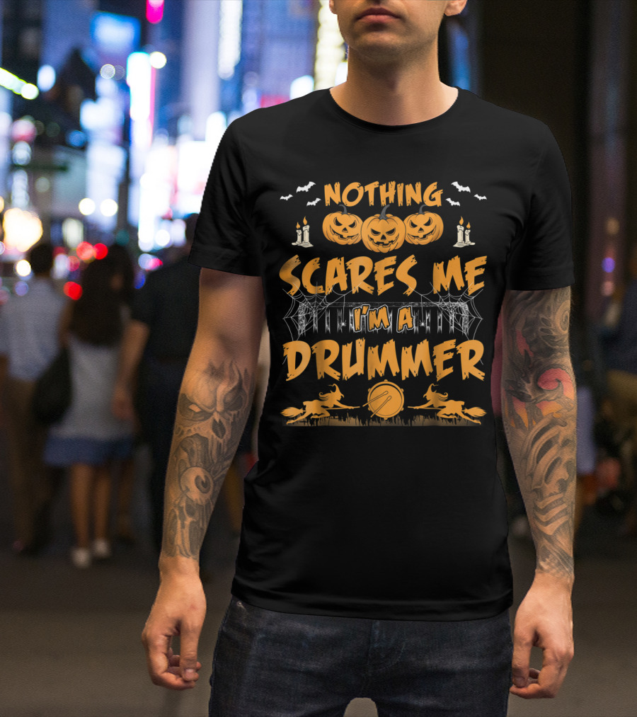 Nothing Scares Me I'm A Drummer Halloween Pumpkins Candles Bats T-Shirt