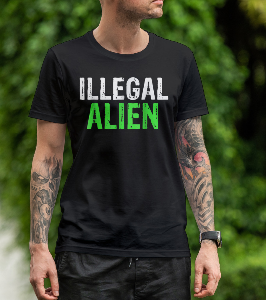 ILLEGAL ALIEN Political Statement Bold Green Text T-Shirt