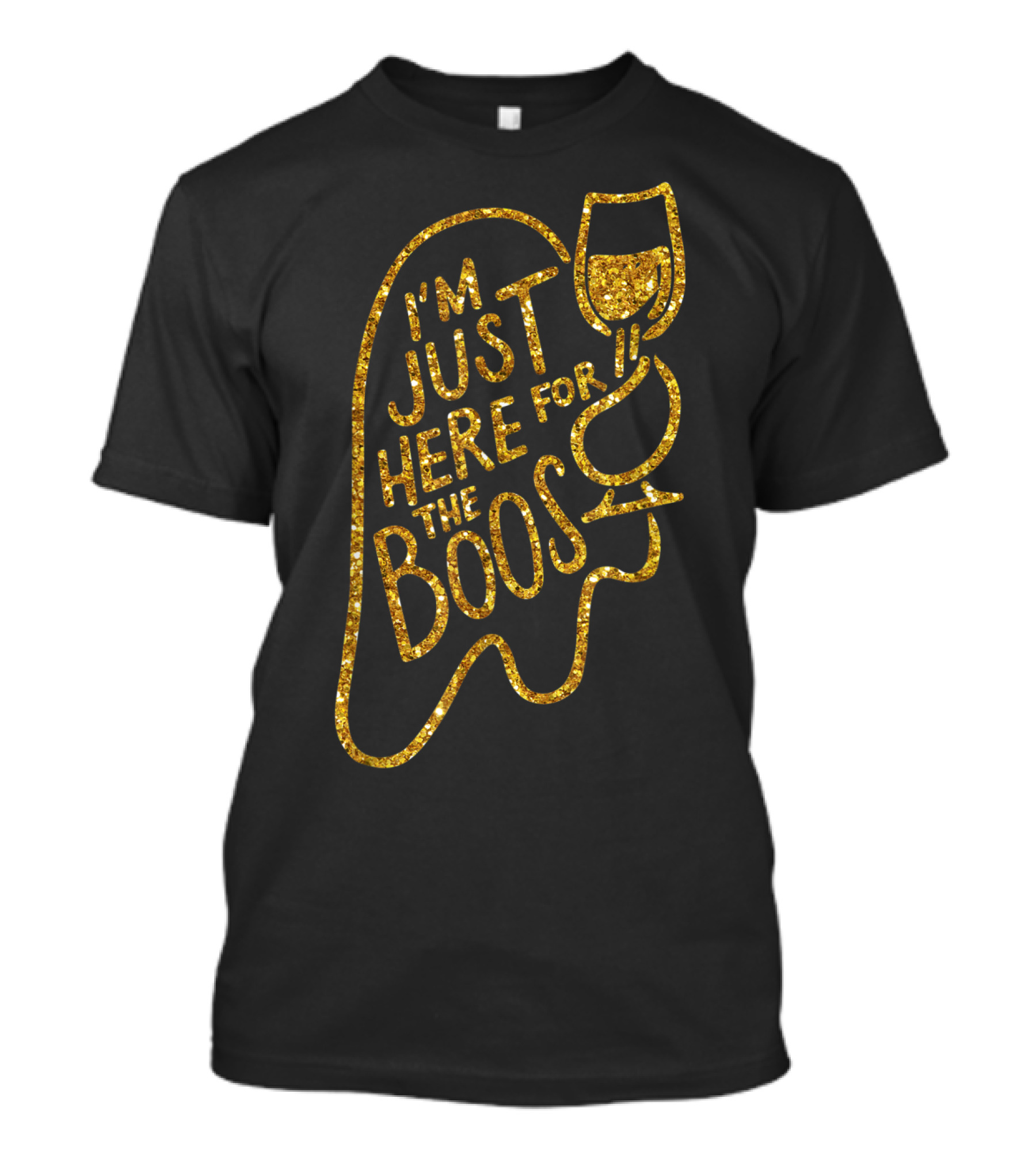 I’m Just Here For The Boos Ghost Wine Glass T-Shirt