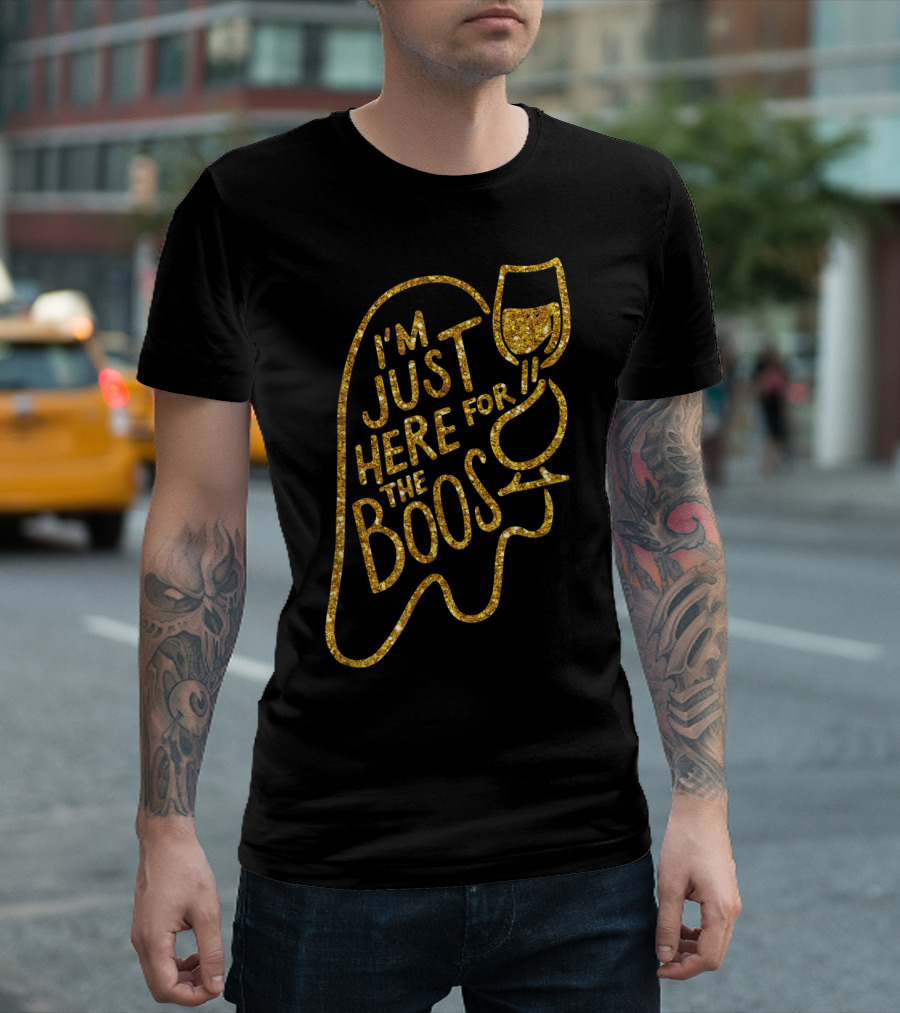 I’m Just Here For The Boos Ghost Wine Glass T-Shirt