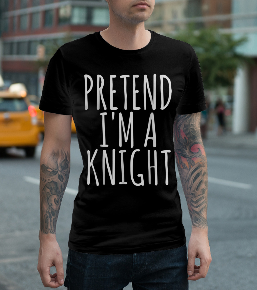 Lazy Halloween Costume Funny Pretend I'm A Knight T-Shirt