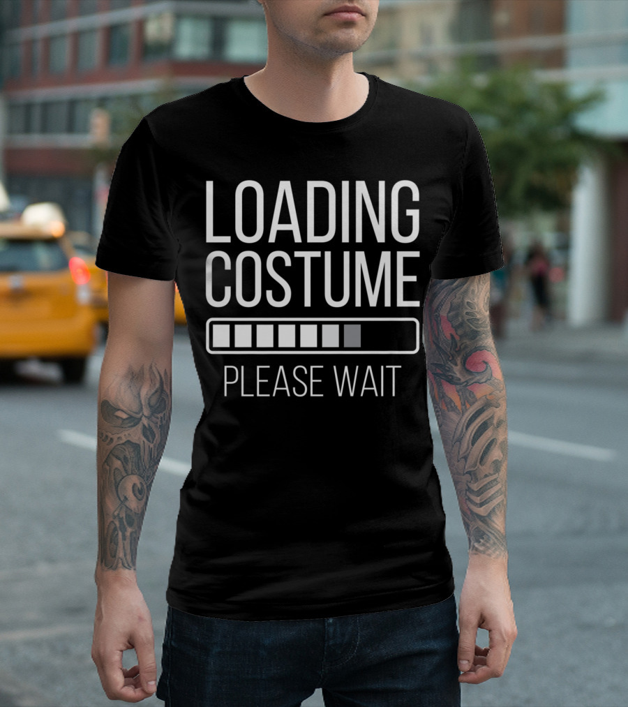 Loading Costume Please Wait Last Minute Halloween Lazy T-Shirt