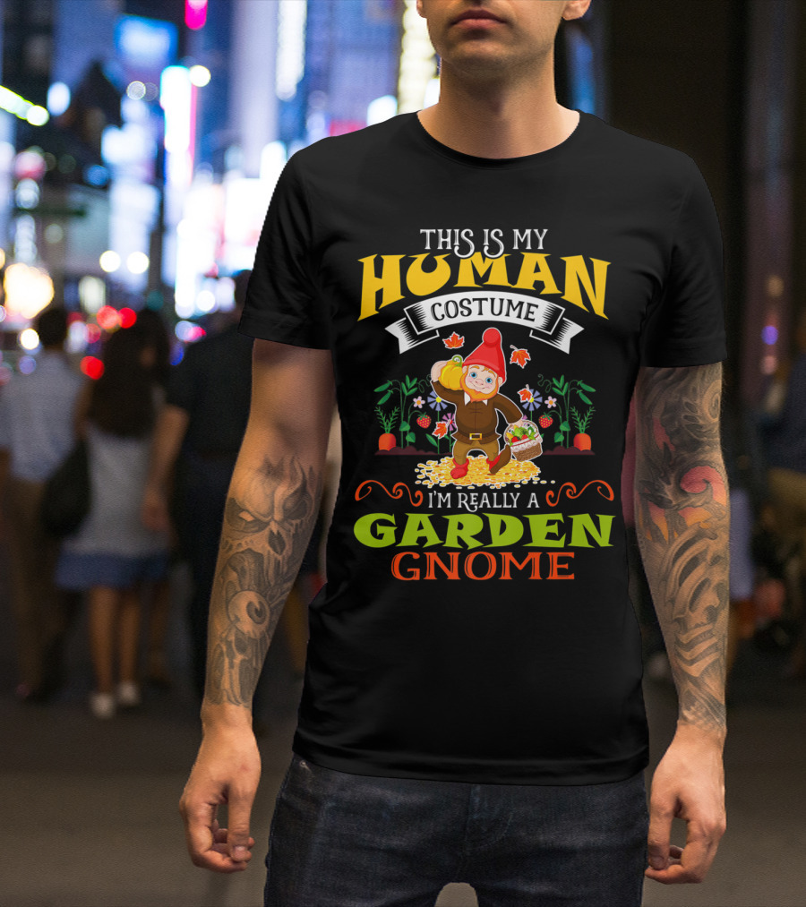 This Is My Human Costume I'm Really A Garden Gnome With Autumn Leaves And Vegetables T-Shirt