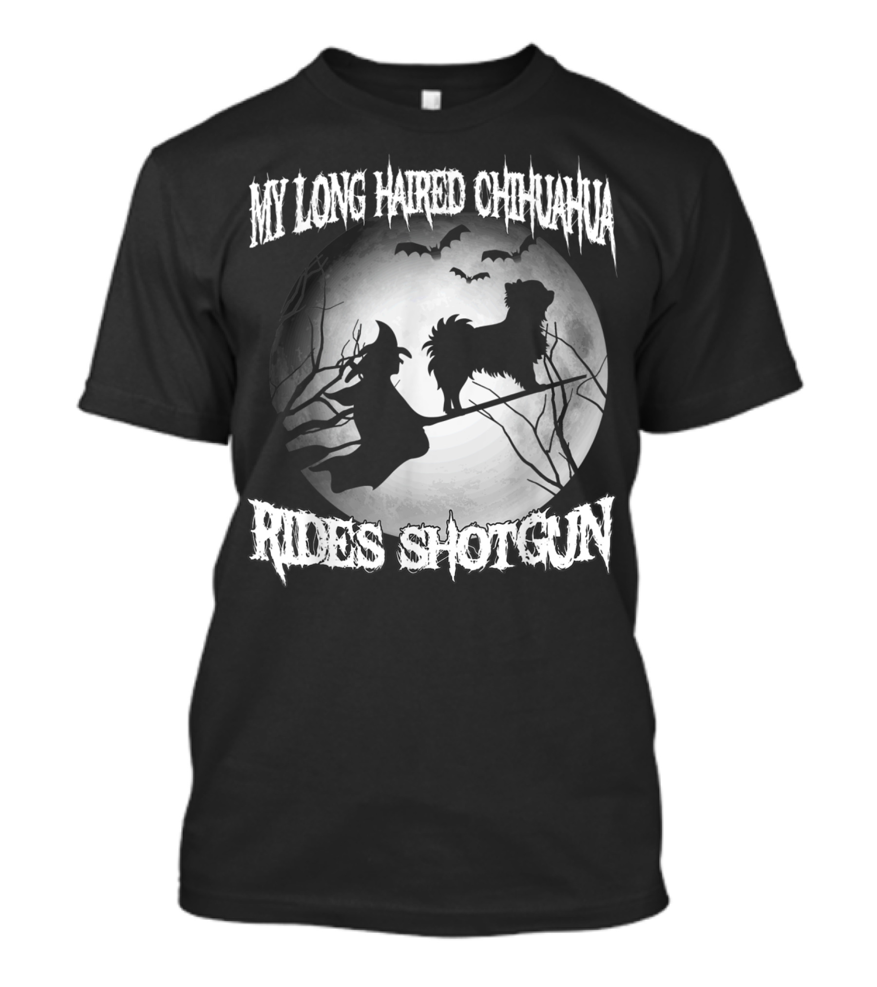 My Long Haired Chihuahua Rides Shotgun Witch Silhouette Moon Bats T-Shirt