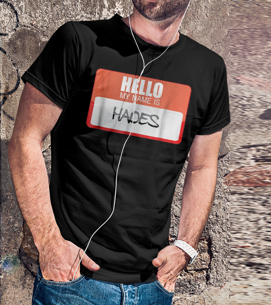 HELLO MY NAME IS HADES T-Shirt