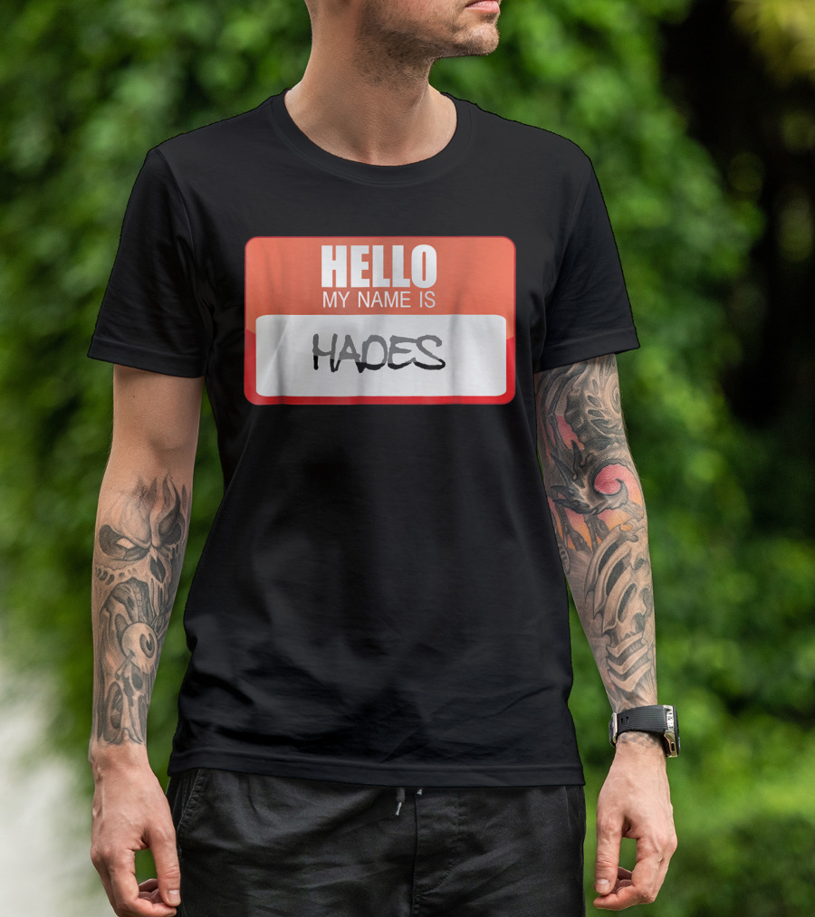 HELLO MY NAME IS HADES T-Shirt