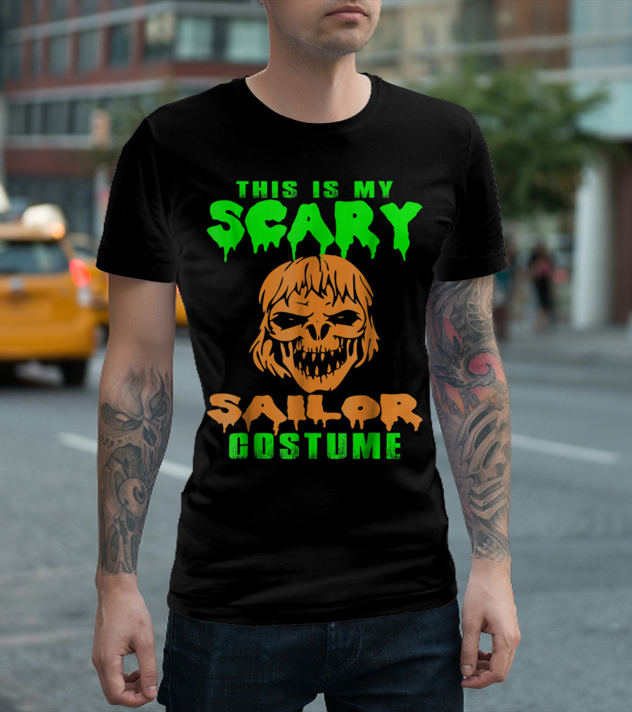 THIS IS MY SCARY SAILOR COSTUME T-Shirt