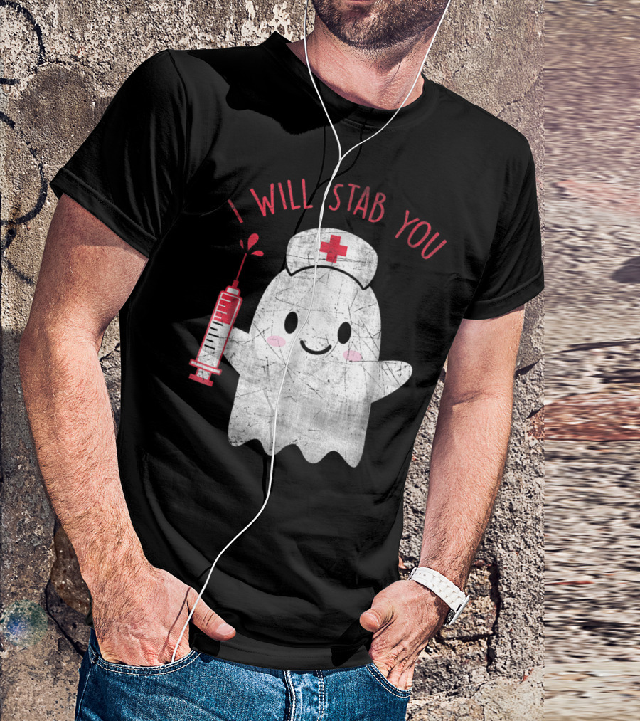 Nurse Ghost Holding Syringe With I Will Stab You Text T-Shirt