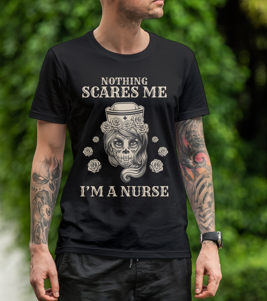 Nothing Scares Me I'm A Nurse Halloween Skull And Roses T-Shirt
