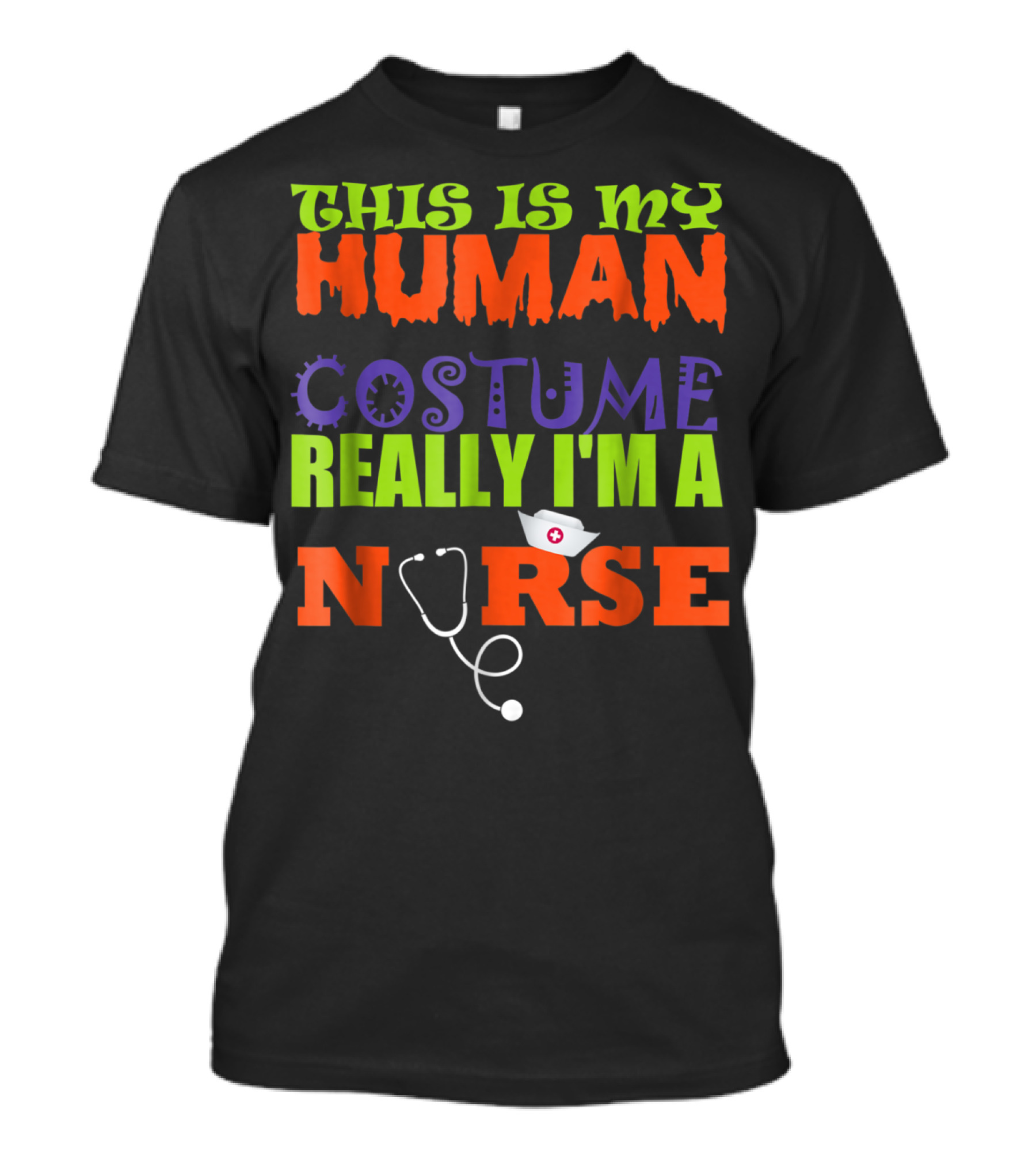 THIS IS MY HUMAN COSTUME REALLY I'M A NURSE T-Shirt