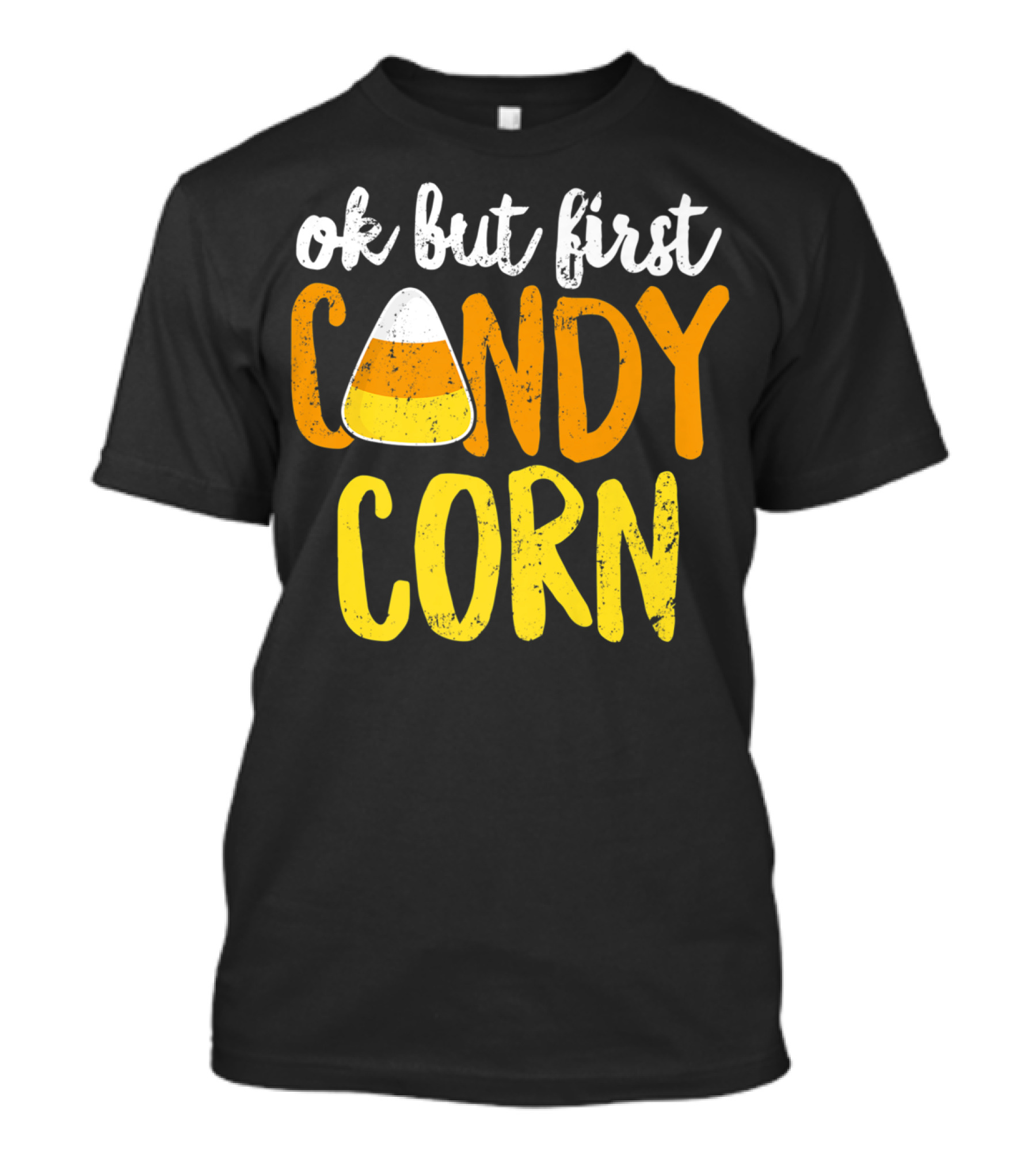 Ok But First Candy Corn Halloween Party Fun Festivities T-Shirt