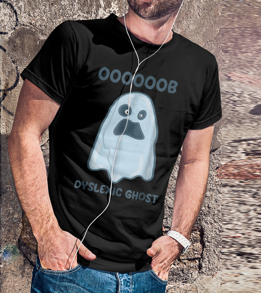 OOOOOOB Dyslexic Ghost Funny Boo Dyslexia T-Shirt