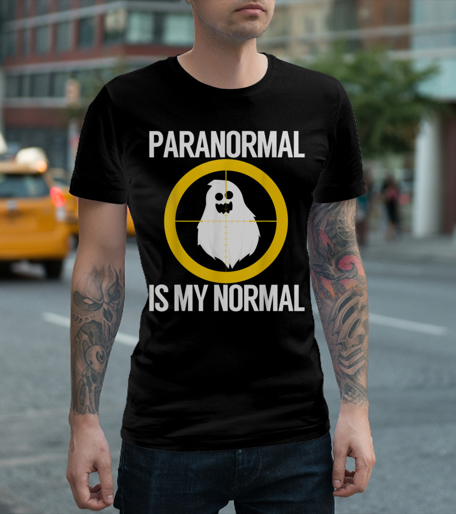 Paranormal Is My Normal Ghost Hunter Scary T-Shirt