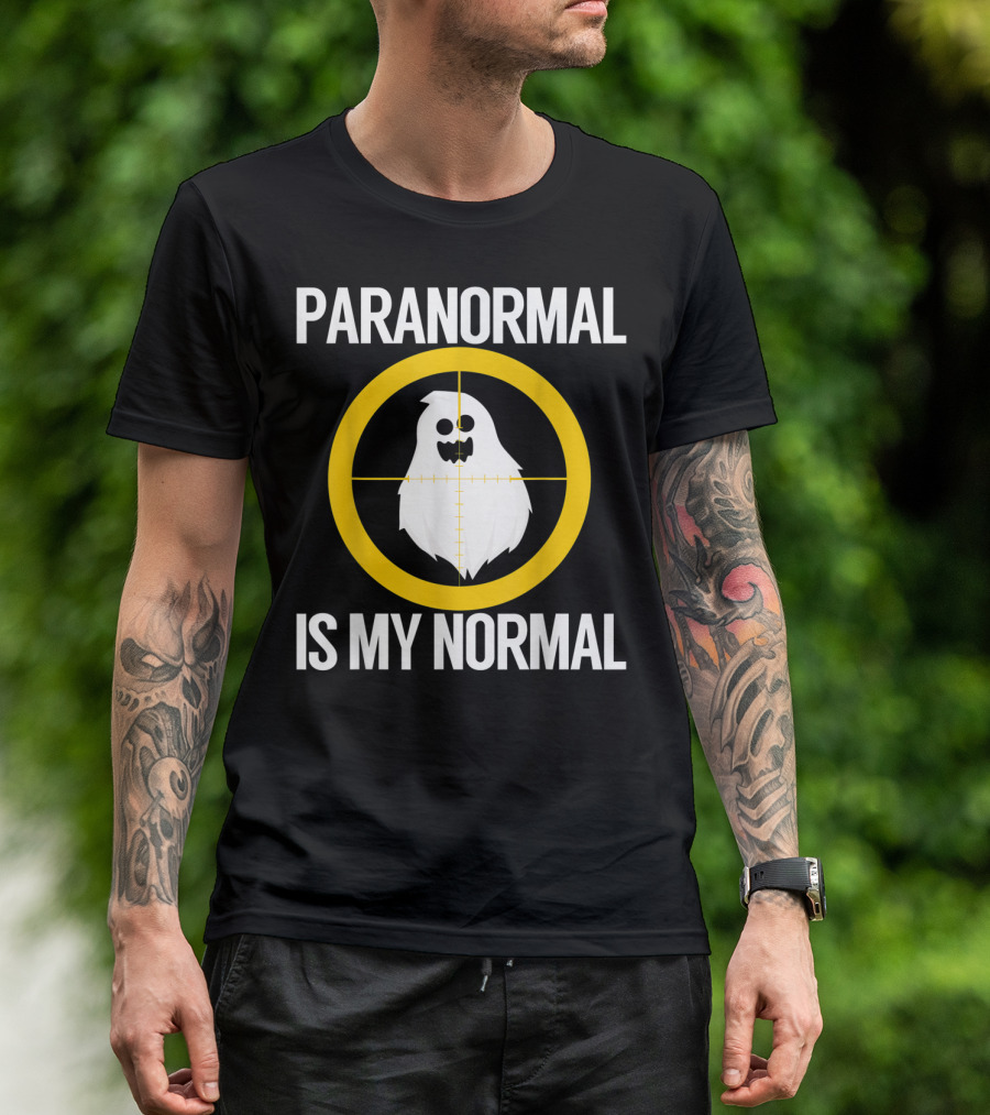 Paranormal Is My Normal Ghost Hunter Scary T-Shirt