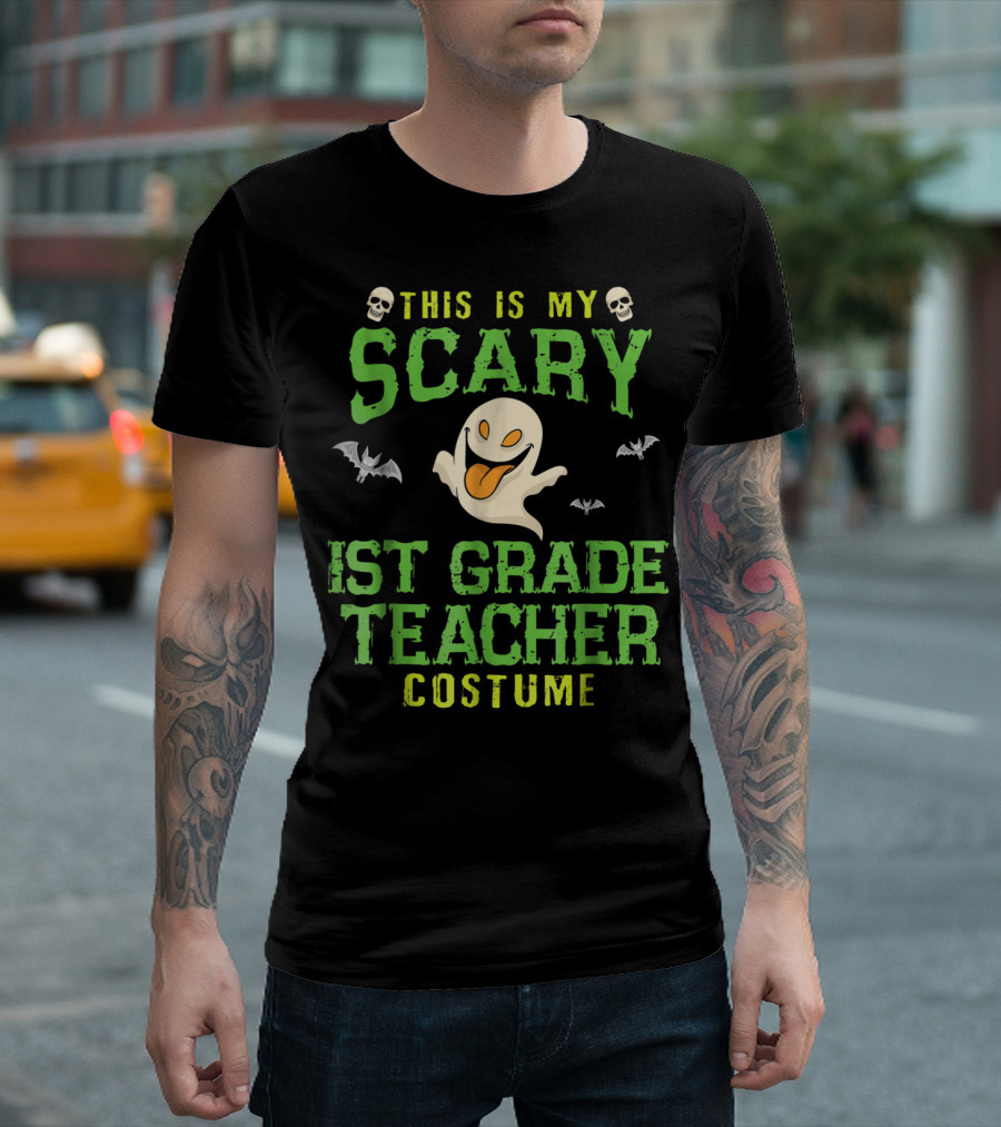 This Is My Scary 1st Grade Teacher Costume T-Shirt