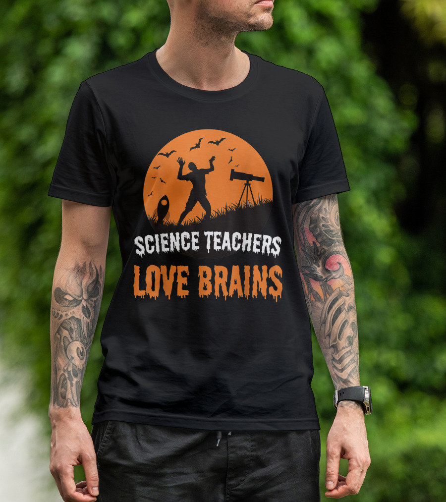 Science Teachers Love Brains Halloween Zombie T-Shirt
