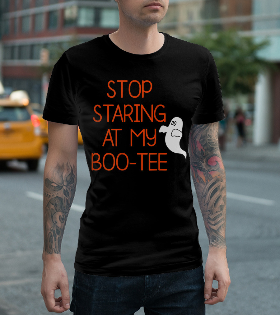 Stop Staring At My Boo-Tee Funny Halloween Ghost T-Shirt