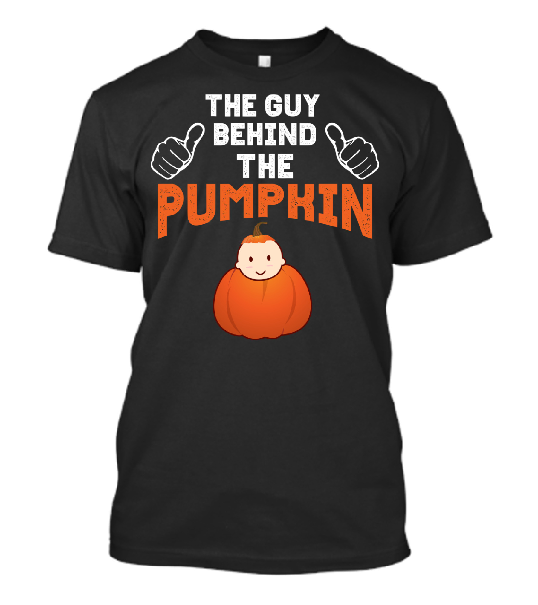The Guy Behind The Pumpkin Halloween Pregnancy Baby Inside T-Shirt