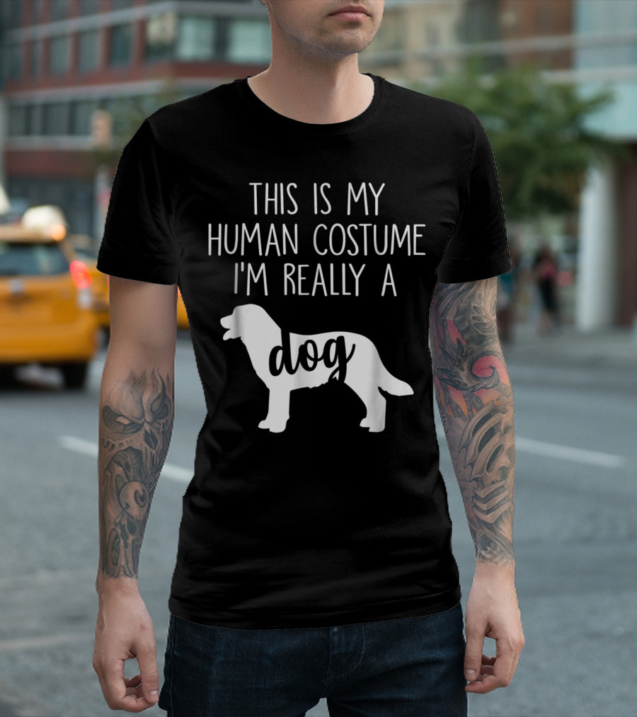 This Is My Human Costume I'm Really A Dog Canine T-Shirt