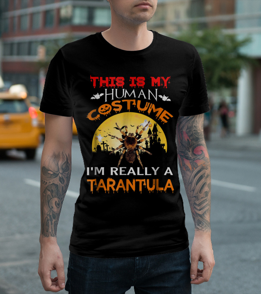 This Is My Human Costume I'm Really A Tarantula Halloween Moon Jack-O-Lantern Bats Spider T-Shirt