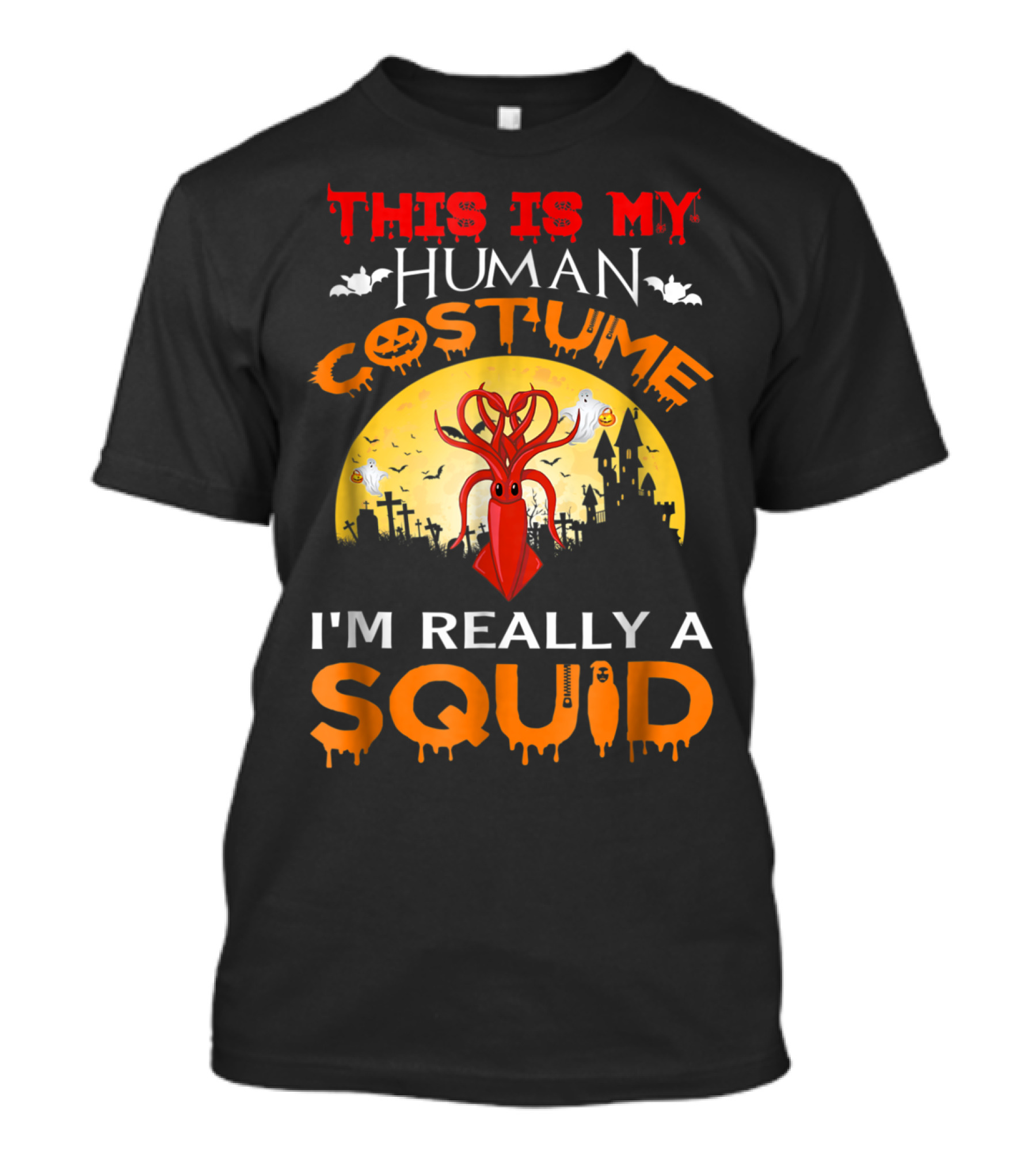 This Is My Human Costume Halloween I'm Really A Squid T-Shirt