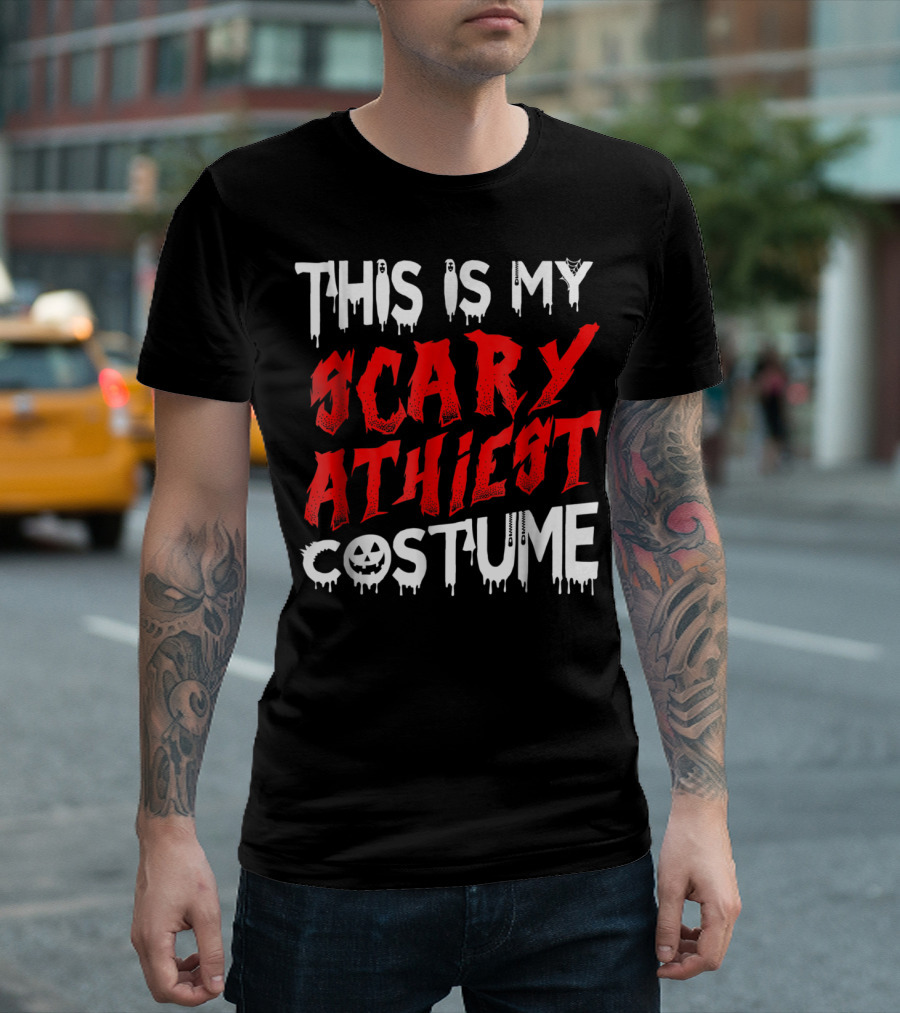 THIS IS MY SCARY ATHIEST COSTUME T-Shirt