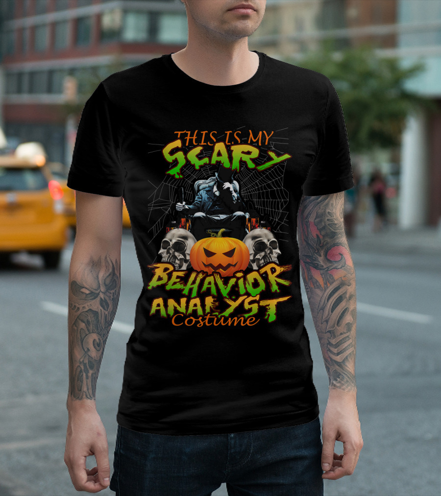 This Is My Scary Behavior Analyst Costume with Skulls and Pumpkin T-Shirt