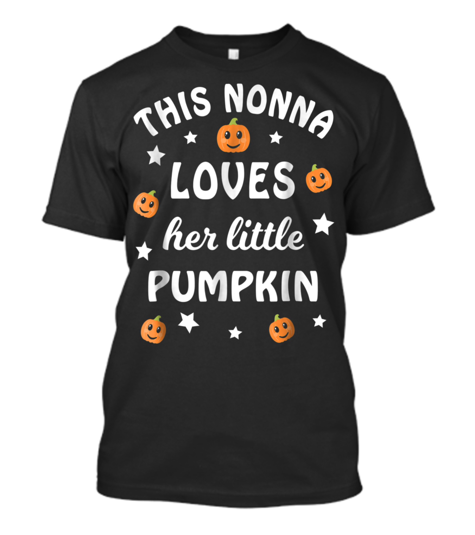 This Nonna Loves Her Little Pumpkin With Happy Faces And Stars T-Shirt