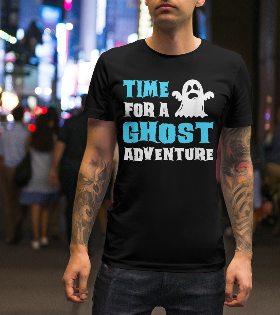Time For A Ghost Adventure Funny Ghost Hunting T-Shirt