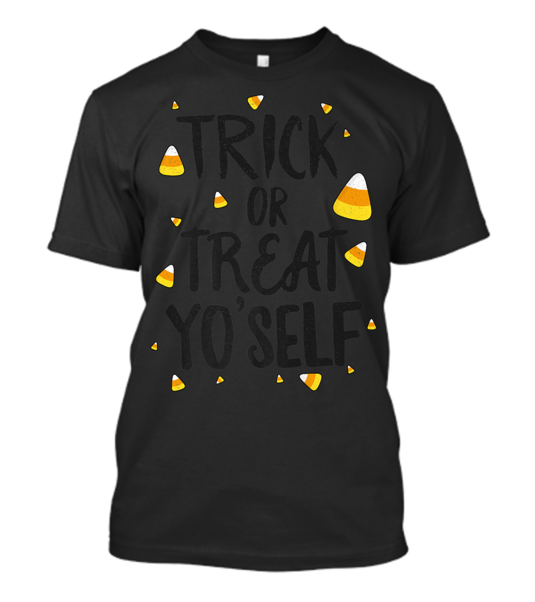Trick Or Treat Yo'self Halloween Funny Candy Corn Treats T-Shirt