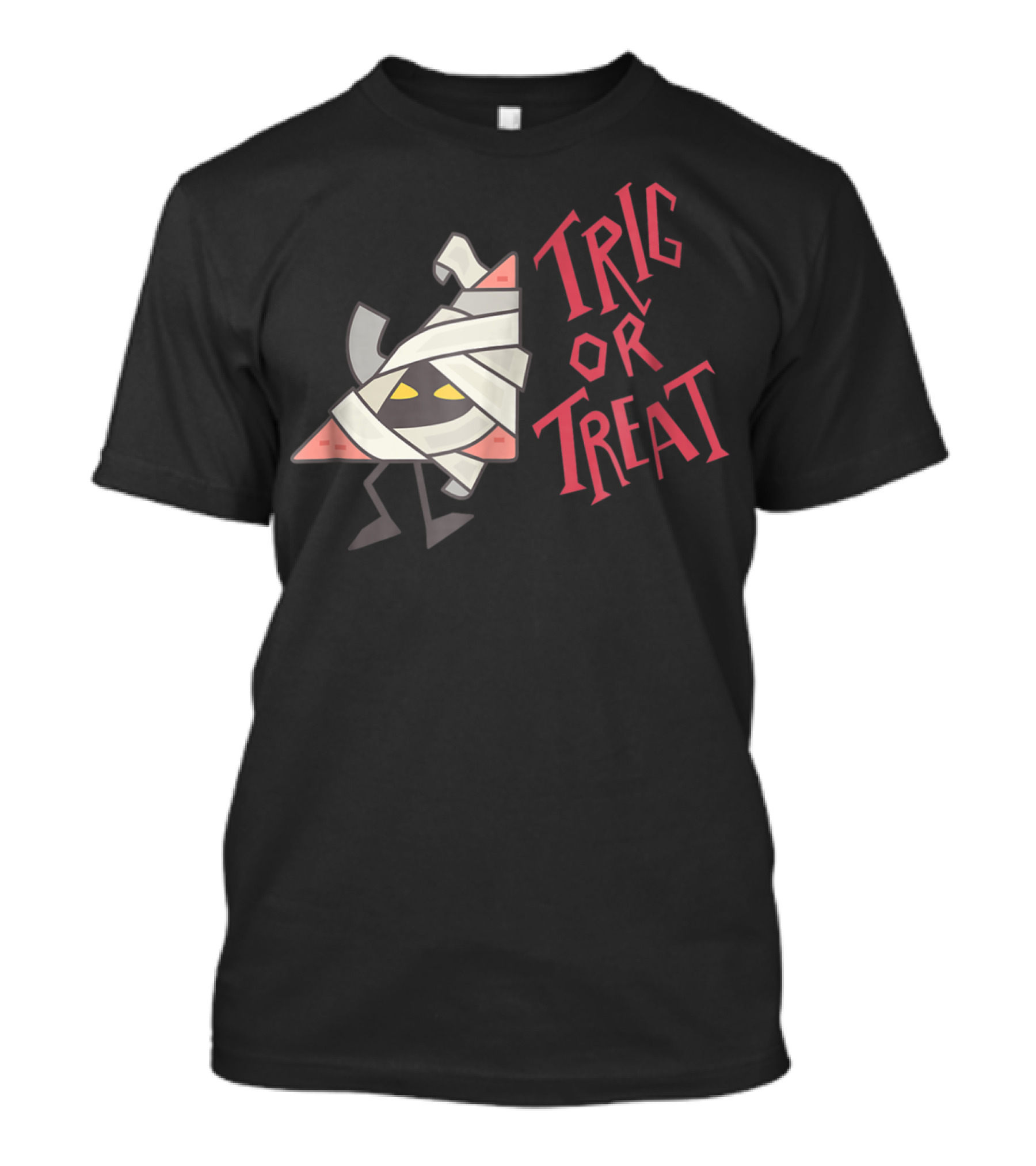 Trig Or Treat Trigonometry Math Teacher Mummy Triangle Halloween T-Shirt