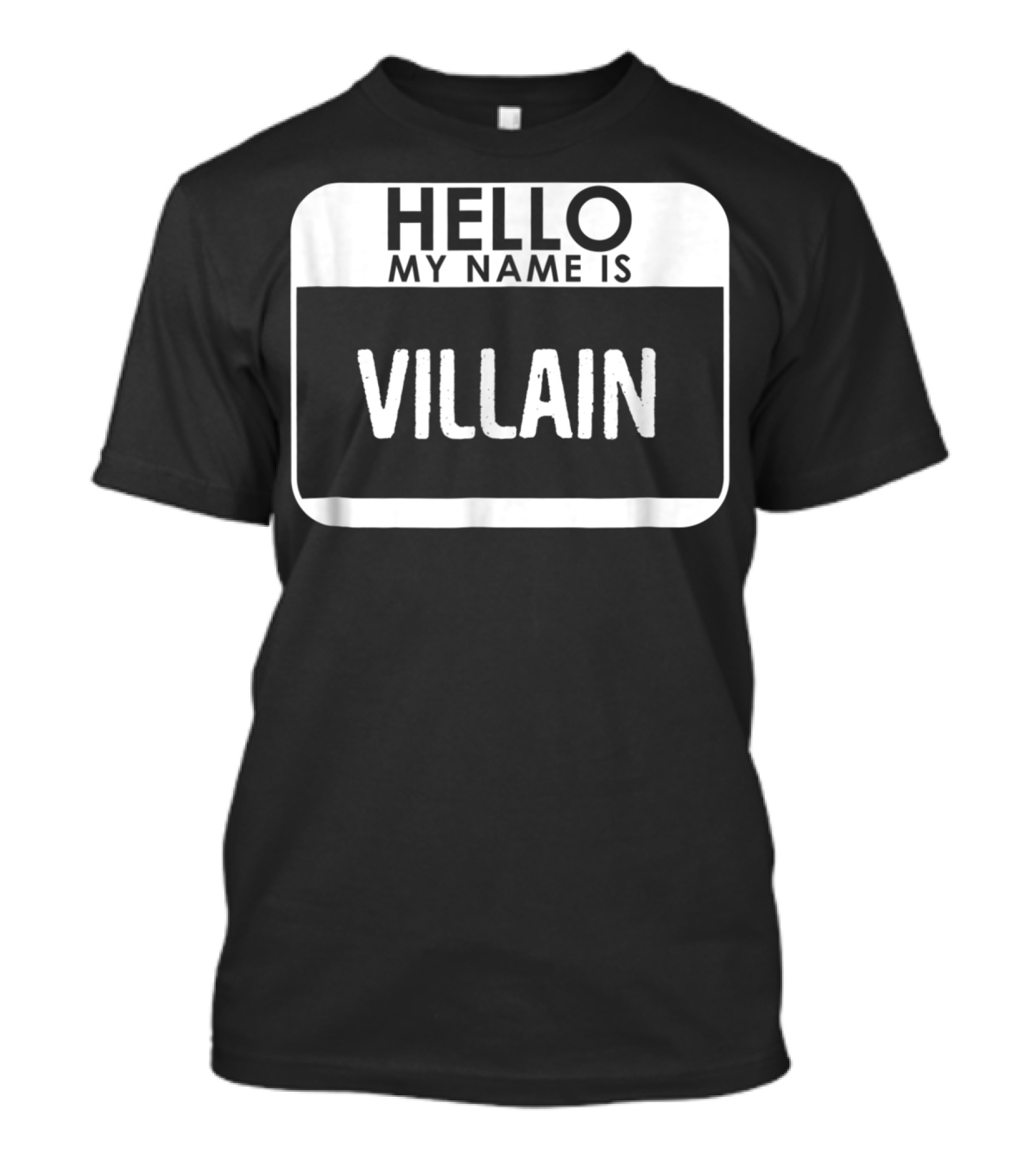 Hello My Name Is Villain Costume Funny Easy T-Shirt