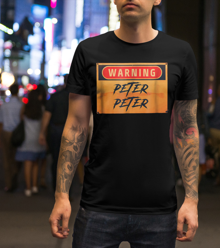 WARNING PETER PETER T-Shirt