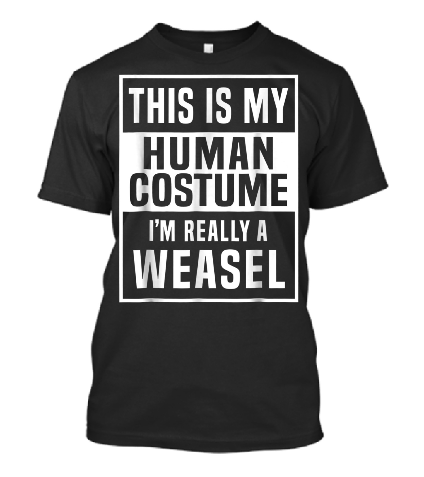 This Is My Human Costume I'm Really A Weasel Funny Halloween Top T-Shirt