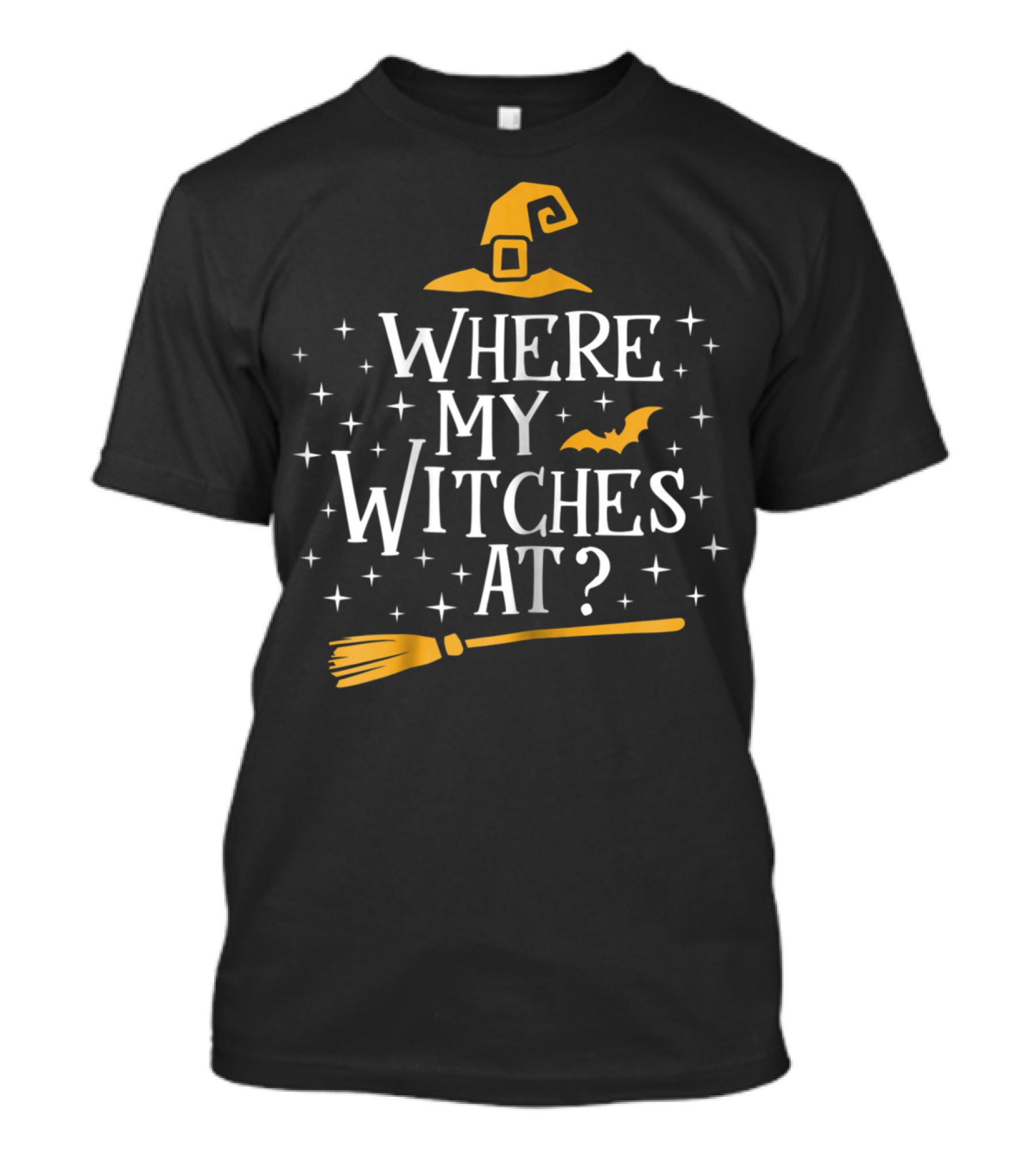 Where My Witches At Halloween Party Hat Bat Broom Stars T-Shirt